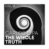 Carlos Cipa: The Whole Truth - Single