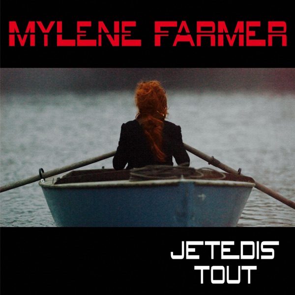 Je te dis tout (Remixes) - Single - Mylène Farmer