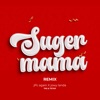 Sugar Mama (Remix) - Single