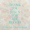 Thank You Jesus for the Blood (Acoustic) [Acoustic] - Single album lyrics, reviews, download