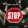 Never Stop (feat. Syren & DJ Loot) - Single album lyrics, reviews, download