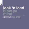 Blow Ya Mind (DJ Daddy Trance Remix) - Single