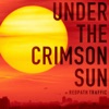 Under the Crimson Sun