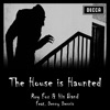 The House Is Haunted - Single