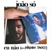 Eu Não (feat. Bárbara Tinoco) - Single