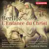 Berlioz: L'enfance du Christ, Op. 25 album lyrics, reviews, download