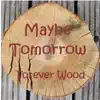 Forever Wood album lyrics, reviews, download