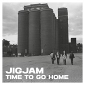 Jigjam - Time to Go Home