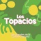 Mix Topacio - Los Topacios lyrics