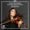 Schubert: Complete Violin Sonatas album lyrics, reviews, download