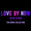 Love by Now the Remix Collection - EP album lyrics, reviews, download