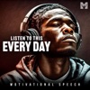 Listen to This Every Day (Motivational Speech) - Single
