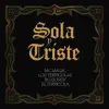 Sola Y Triste - Single album lyrics, reviews, download