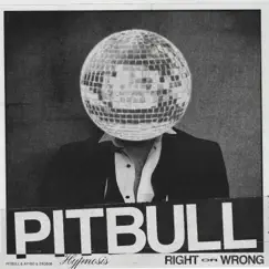 RIGHT OR WRONG (HYPNOSIS) - Single by Pitbull, AYYBO & ero808 album reviews, ratings, credits