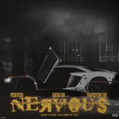 Nervous - Single by Guero 10k, TrapboyDre10k & Peso Peso album reviews, ratings, credits
