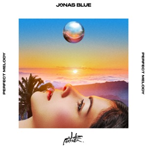 Jonas Blue & Julian Perretta - Perfect Melody - Line Dance Musique
