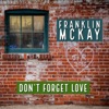 Don’t Forget Love - Single