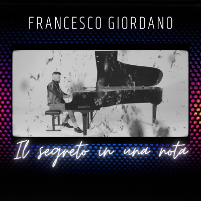 Il segreto in una nota - Francesco Giordano