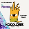 El Poderoso (Flauschig Remix) - Single