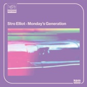 Stro Elliot - Monday's Generation