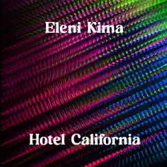 Hotel California - Single by Eleni Kima album reviews, ratings, credits
