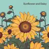 Sunflower and Daisy album lyrics, reviews, download