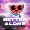 Better off Alone (Extended Mix) song lyrics
