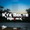 Kya Bolte Remix - Kasper The Glock lyrics