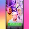 Stream & download Calma BB, Tá nos Melhores Amigos