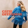 Ask Me To Dance (feat. Hayes Carll) - Single, 2023