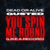 You Spin Me Round (Like A Record) - Single