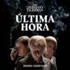 Última Hora - Original Soundtrack album lyrics, reviews, download