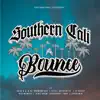 Southern Cali Bounce (feat. 2Big, A.D, O-Creep, Still Authentic, Epademik, King Drew, Rio Maniak & Doughboy Tony) [SoCal United Remix] [SoCal United Remix] - Single album lyrics, reviews, download