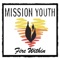 Fire Within (feat. Fr. Michael Moriarty) - Mission Youth lyrics