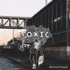 Stream & download Toxic - Single