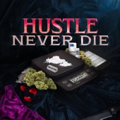 HUSTLE NEVER DIE artwork