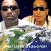 D.J. Hugg - What Are We Waiting For? (feat. Kornbread Kapone)