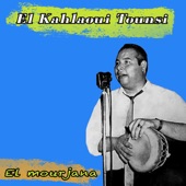 El Kahlaoui Tounsi - Koullou men aini