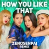 How You Like That - Single