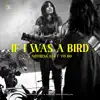 If I Was a Bird / Nothing Left To Do (feat. Jess Ray & Taylor Leonhardt) [Live] - Single album lyrics, reviews, download
