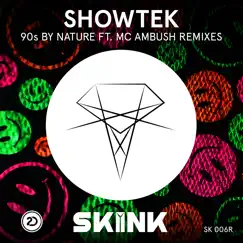 90s by Nature (feat. Mc Ambush) [Remixes] by Showtek album reviews, ratings, credits