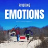 Pivoting Emotions - EP