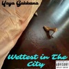 Wettest in the City - Single