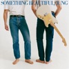 Something Beautiful - Single