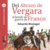 GuíaBurros: Del Abrazo de Vergara al bando de guerra de Franco - Eduardo Montagut