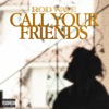 Call Your Friends - Single
