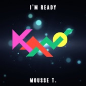I'm Ready (Mousse T.'s Remix) - EP