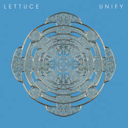 Unify - Lettuce Cover Art