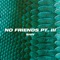 No Friends, Pt. 3 artwork