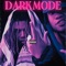 Darkmode - Kane Wave lyrics